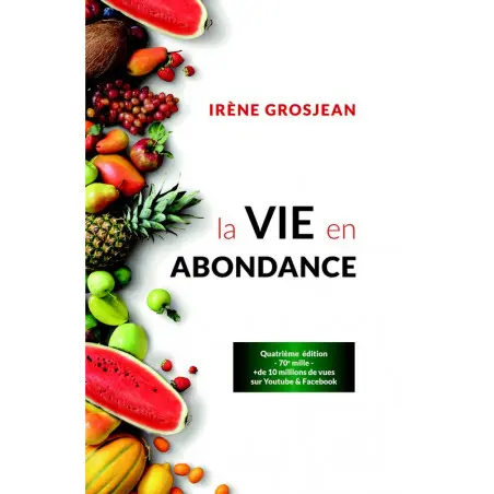 Livre - La Vie en Abondance - Irène Grosjean